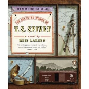 Selected Works of T. S. Spivet : A Novel by Reif Larsen (2010, Uk-B Format...